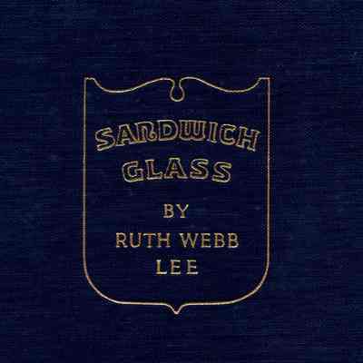 Sandwich Glass: The history of the Boston & Sandwich Glass Company