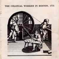 The colonial worker in Boston, 1775. Regional report 75-2