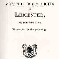 Vital records of Leicester, Massachusetts to the end of the year 1849.