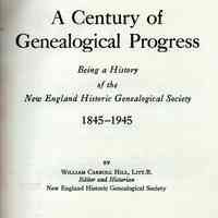 A century of genealogical progress; being a history of the New England Historic Genealogical Society