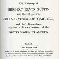 The ancestry of Herbert Ervin Gustin and that of his wife, Julia Livingston Carlisle, and their descendants, together with some account of the Guston family in America.