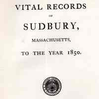 Vital Records of Sudbury, Massachusetts, to the year 1850