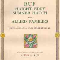 Ruf, Haight, Eddy, Sumner, Hatch and allied families, genealogical and biographical