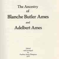 The ancestry of Blanche Butler Ames and Adelbert Ames; edited and arranged by Pauline Ames Plimpton