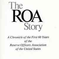 The ROA Story: a chronicle of the first 60 years of the Reserve Officers Association of the United States