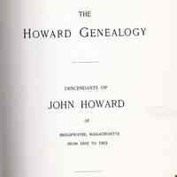 The Howard genealogy; descendants of John Howard of Bridgewater Massachusetts, from 1643 to 1903