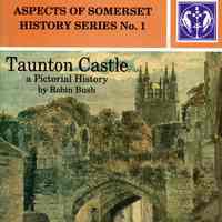 Taunton Castle: a pictorial history