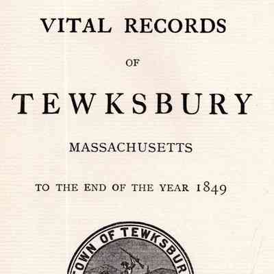 Vital Records of Tewksbury, Massachusetts To The End Of The Year 1849