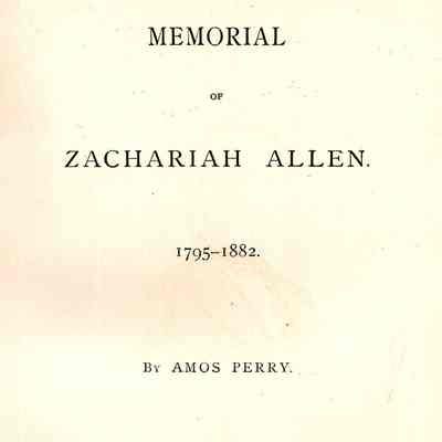Memorial of Zachariah Allen: 1795-1882