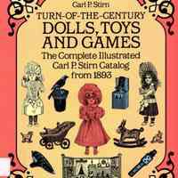 Turn-of-the-century dolls, toys, and games: the complete illustrated Carl P. Stirn catalog from 1893