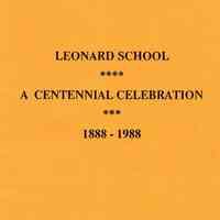 Leonard School : A Centennial Celebration: 1888-1988