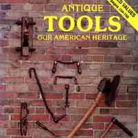 Antique Tools: Our American heritage