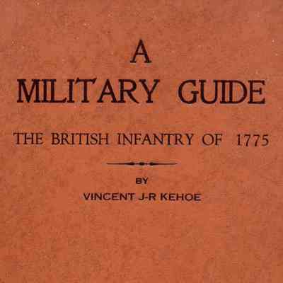 A military guide: the British Infantry of 1775