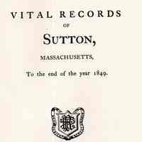 Vital records of Sutton, Massachusetts to the end of the year 1849.