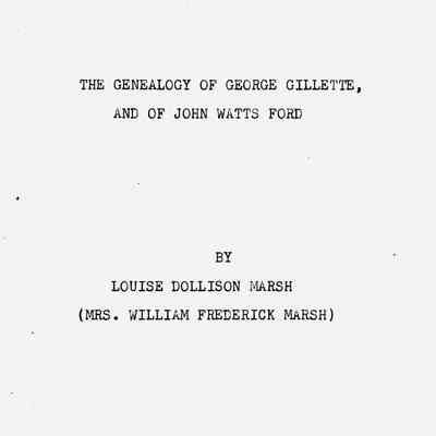 The Genealogy of George Gillette and of John Watts Ford