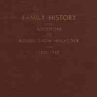 Family History: A family history, recording the ancenstors of Russell Snow Hitchcock