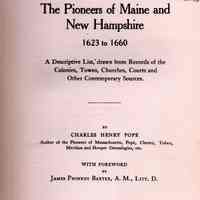 The pioneers of Maine and New Hampshire; 1623 to 1660; a descriptive list, drawn from records of the colonies, towns, churches, courts and other contemporary sources