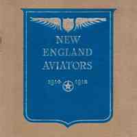 New England aviators 1914 - 1918: their portraits and their records, with an introduction by A. Lawrence Lowell