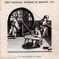 The colonial worker in Boston, 1775. Regional report 75-2