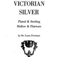 Victorian Silver: Plated & Sterling, Hollow & Flatware