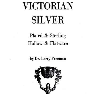 Victorian Silver: Plated & Sterling, Hollow & Flatware