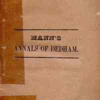 Historical Annals of Dedham, from its Settlement in 1635, to 1847