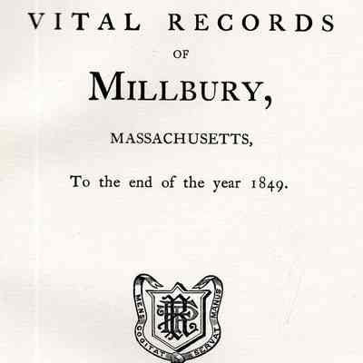 Vital Records of Millbury, Massachusetts to the End of the Year 1849.