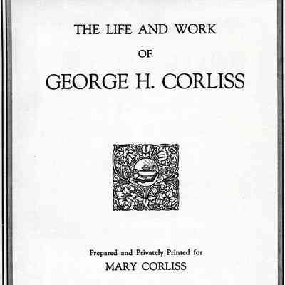 The Life and Work of George H. Corliss