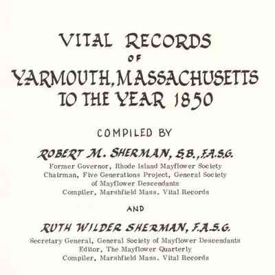 Vital Records of Yarmouth, Massachusetts, To The Year 1850