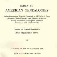 Index to American genealogies and to genealogical material contained in all works as town histories, county histories, local histories, historical society publications, biographies, historical periodicals, and kindred works.