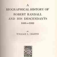 A Biographical history of Robert Randall and his descendants 1608-1909