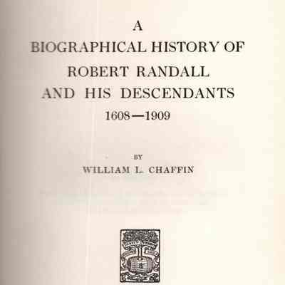 A Biographical History of Robert Randall and His Descendants 1608-1909