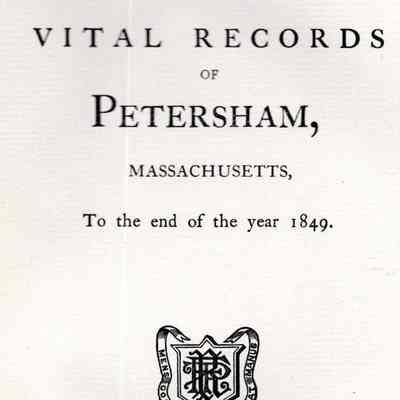 Vital Records of Petersham, Massachusetts to the End of the Year 1849.