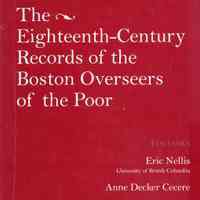 The eighteenth-century records of the Boston Overseers of the Poor