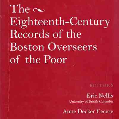 The eighteenth-century records of the Boston Overseers of the Poor