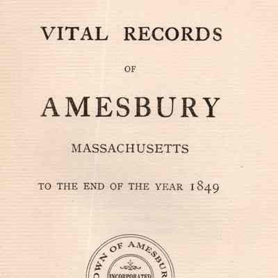 Vital Records of Amesbury, Massachusetts to the End of the Year 1849.