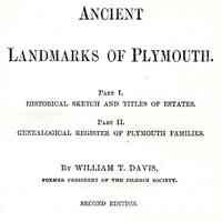 Ancient Landmarks of Plymouth: Part I. historical sketch and titles of estates. Part II. Genealogical register of Plymouth families.