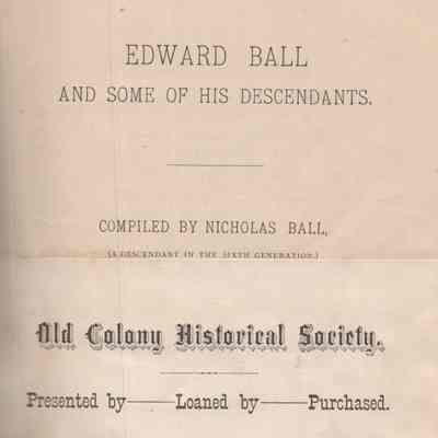 Edward Ball and Some of His Descendants