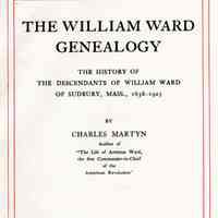 The William Ward genealogy: the history of the descendants of William Ward of Sudbury, Mass., 1638-1925