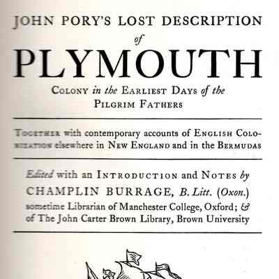John Pory's Lost Description of Plymouth Colony in the Earliest Days of the Pilgrim Fathers; together with contemporary accounts of English colonization elsewhere in New England and in the Bermudas;
