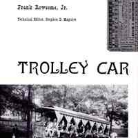 Trolley car treasury: a century of American streetcars, horsecars, cable cars, interurbans, and trolleys