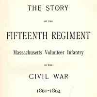 The story of the Fifteenth regiment of the Massachusetts volunteer infantry in the civil war, 1861-1864.