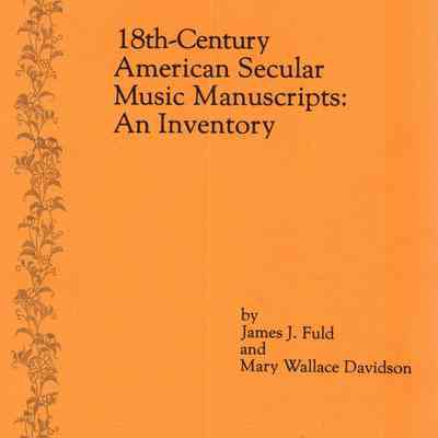 18th-century American secular music manuscripts; an inventory