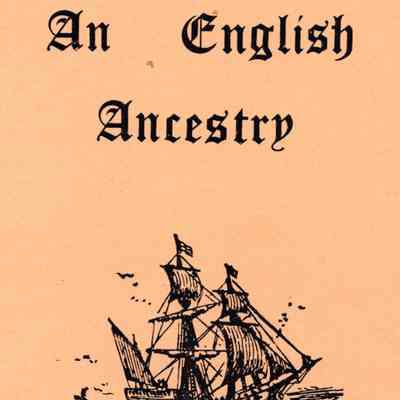 An English Ancestry: An Account of the Ancestry of Edward Melvin Shove and His Siblings