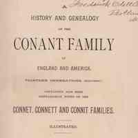 A history and genealogy of the Conant family in England and America, thirteen generations, 1520-1887; ; containing also some genealogical notes on the Connet, Connett and Connit families�