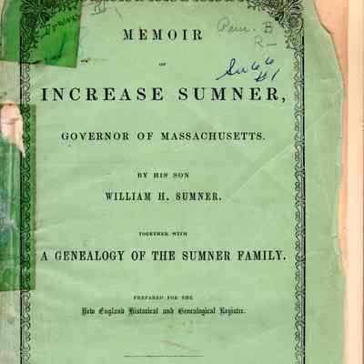 Memoir of Increase Sumner, Governor of Massachusetts; Together with a Genealogy of the Sumner Family