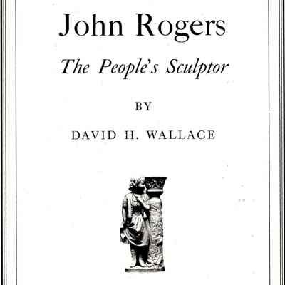 John Rogers: The people's sculptor
