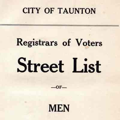 City of Taunton : Registrars of Voters Street List of Men