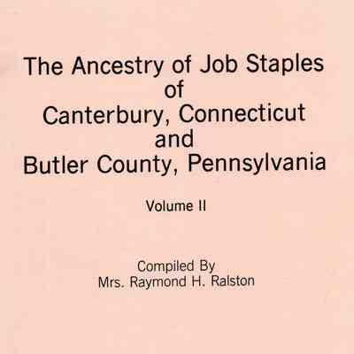 The Ancestry of Job Staples of Canterbury, Connecticut and Butler County, Pennsylvania