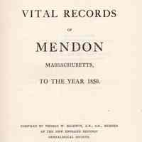 Vital Records of Mendon, Massachusetts, to the year 1850